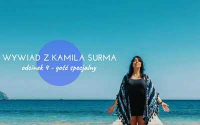 Intuicja – jak jej słuchać? Rozmowa z Kamila Surma.